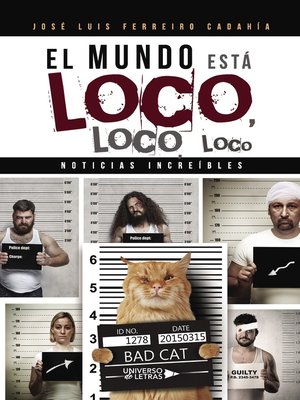 cover image of El mundo está loco, loco, loco
